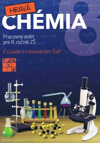Kniha: Hravá chémia 8 PZ ( 2.vyd.) - Pracovný zošit pre 8. ročník ZŠ - 2. vydanie - kolektiv