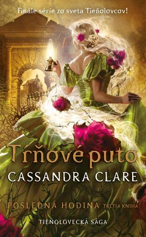 Kniha: Tŕňové puto (Posledná hodina 3) - Cassandra Clare