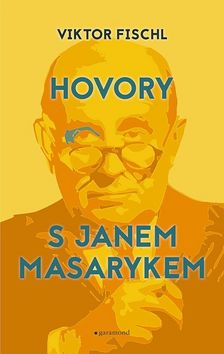 Kniha: Hovory s Janem Masarykem - 1. vydanie - Viktor Fischl