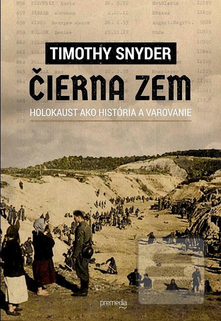 Kniha: Čierna zem (druhé vydanie) - Holokaust ako história a varovanie - Timothy Snyder