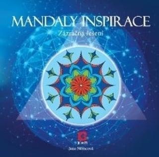 Kniha: Mandaly inspirace - Zázračná řešení - 1. vydanie - Jana Němcová