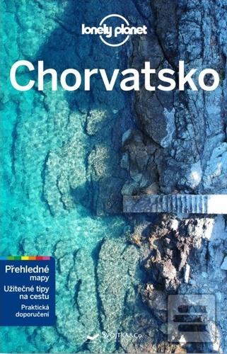 Kniha: Chorvatsko - Přehledné mapy, Užitečné tipy na cestu, Praktická doporučení - 1. vydanie - kolektiv