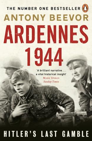 Kniha: Ardennes 1944 : Hitlers Last Gamble - Antony Beevor