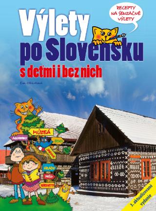 Kniha: Výlety po Slovensku - S deťmi i bez nich - Recepty na senzačné výlety - 1. vydanie - Eva Obůrková