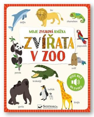 Leporelo: Moje zvuková knížka Zvířata v zoo - 1. vydanie
