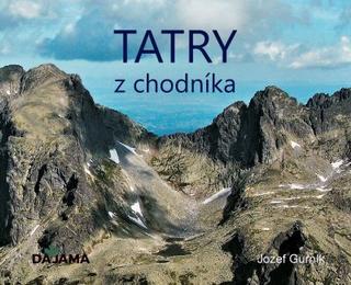 Kniha: Tatry z chodníka - 1. vydanie - Jozef Gurník