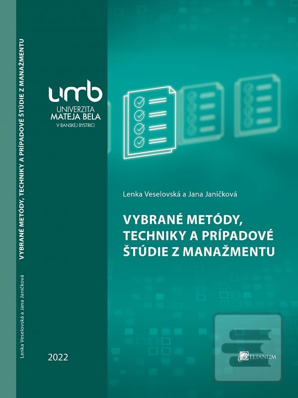 Kniha: Vybrané metódy, techniky a prípadové štúdie z manažmentu - Lenka Veselovská