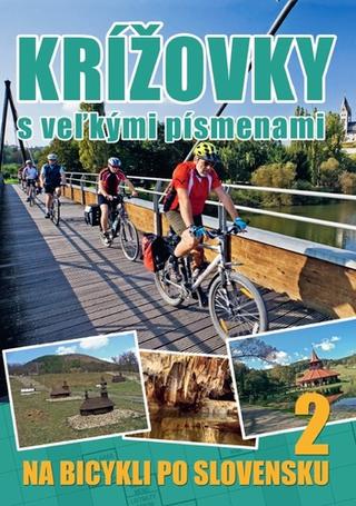 Kniha: Krížovky s veľkými písmenami Na bicykli po Slovensku 2