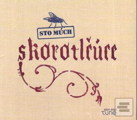 Sto Múch: Skorotlčúce (Sto Múch)