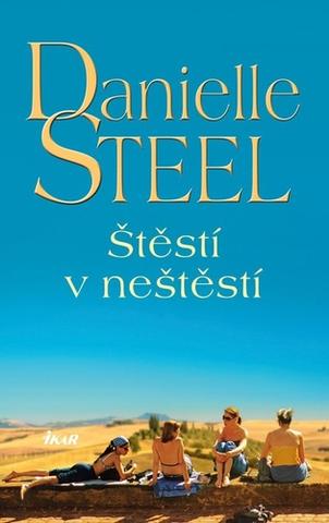 Kniha: Štěstí v neštěstí - 1. vydanie - Danielle Steel