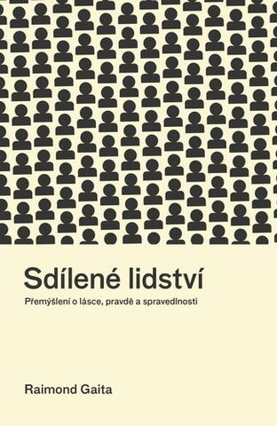 Kniha: Sdílené lidství - Přemýšlení o lásce, pravdě a spravedlnosti - 1. vydanie - Raimond Gaita