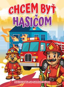 Kniha: Chcem byť hasičom