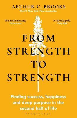 Kniha: From Strength to Strength - 1. vydanie - Arthur C. Brooks