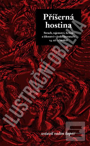 Kniha: Příšerná hostina - Strach, tajemství, hrůza a šílenství v české literatuře 14. až 21. století - 1. vydanie - Radim Kopáč