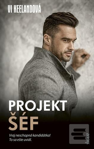 Kniha: Projekt šéf - 1. vydanie - Vi Keelandová