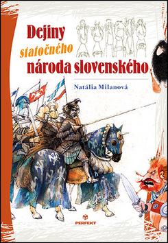 Kniha: Dejiny statočného národa slovenského - 2. vydanie - Natália Milanová