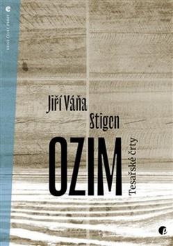 Kniha: Ozim - Tesařské črty - Jiří Váňa Stigen