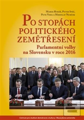 Po stopách politického z… (Miroslav; Rybář Marek; Spáč Peter; Voda Petr Nemčok)