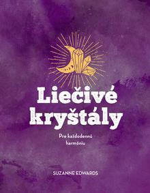 Kniha: Liečivé kryštály - Pre každodennú harmóniu - Suzanne Edwards