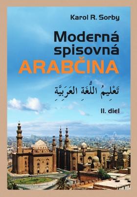 Kniha: Moderná spisovná arabčina II.diel - Karol R. Sorby