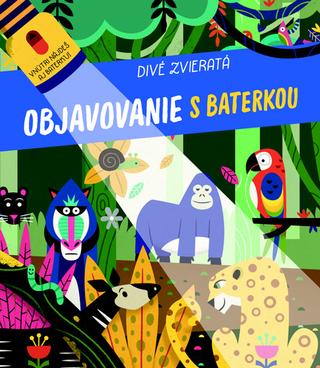 Kniha: Objavovanie s baterkou Divé zvieratá