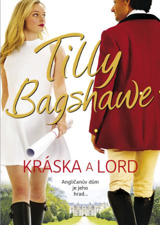 Kniha: Kráska a lord - 1. vydanie - Tilly Bagshawe