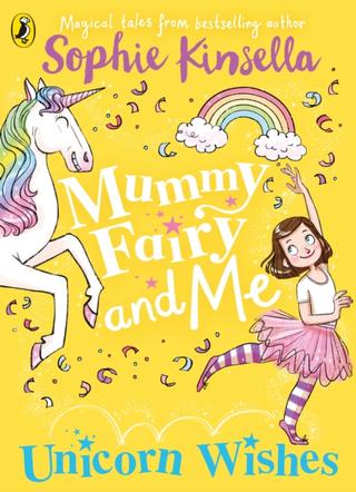 Kniha: Mummy Fairy and Me: Unicorn Wishes - Sophie Kinsella