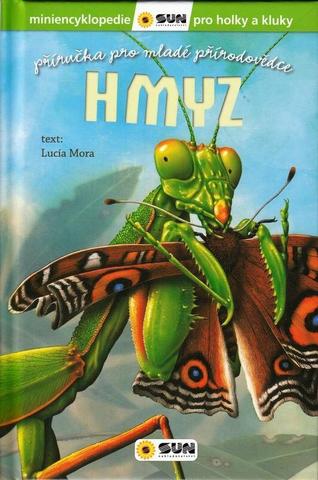 Kniha: Hmyz - Příručka pro mladé přírodovědce - Příručka pro mladé přírodovědce - 1. vydanie - Lucía Mora