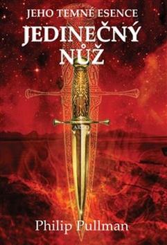 Kniha: Jedinečný nůž - Jeho temné esence II. - Philip Pullman