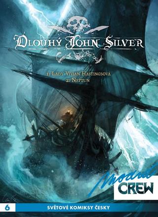 Kniha: Modrá CREW 6: Dlouhý John Silver 1+2 - 1. vydanie - Mathieu Lauffray