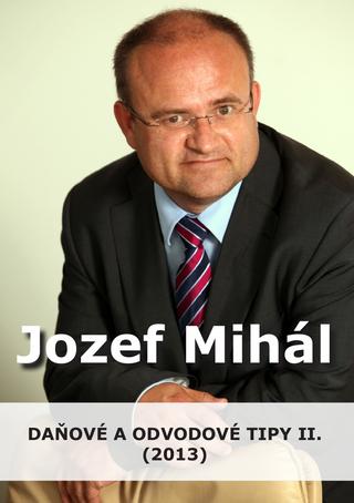 Kniha: Daňové a odvodové tipy II. (2013) - Jozef Mihál