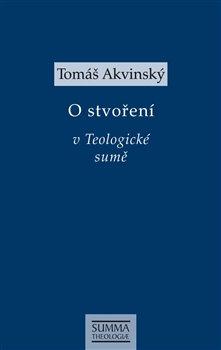Kniha: O stvoření v Teologické sumě - Tomáš Akvinský
