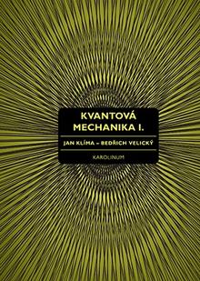 Kniha: Kvantová mechanika I. - Jan Klíma