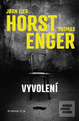 Kniha: Vyvolení - Jørn Lier Horst, Thomas Enger