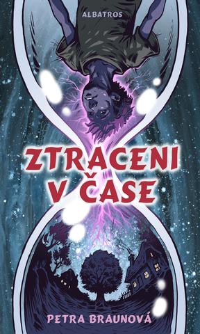 Kniha: Ztraceni v čase - 2. vydanie - Petra Braunová