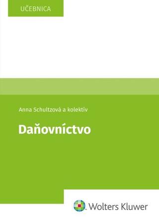 Kniha: Daňovníctvo - Anna Schultzová