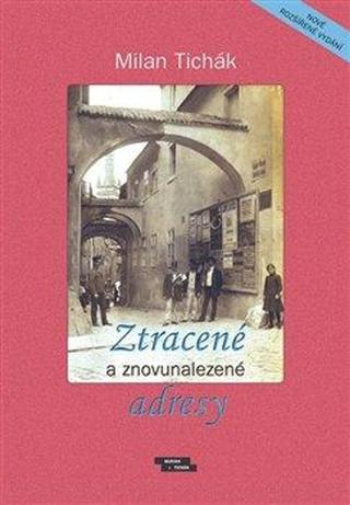 Kniha: Ztracené a znovunalezené adresy - Milan Tichák