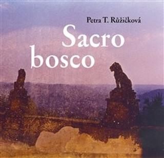 Kniha: Sacro bosco - Petra Růžičková