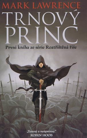 Kniha: Trnový princ Roztříštěná říše - Roztříštěná říše 1 - Mark Lawrence