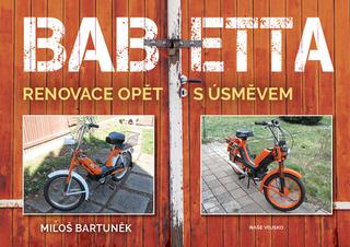 Kniha: Babetta - Renovace opět s úsměvem - 1. vydanie - Miloš Bartuněk