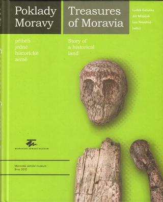 Kniha: Poklady Moravy - příběh jedné historické země - Treasures Of Moravia - Story of a historical land - Luděk Galuška