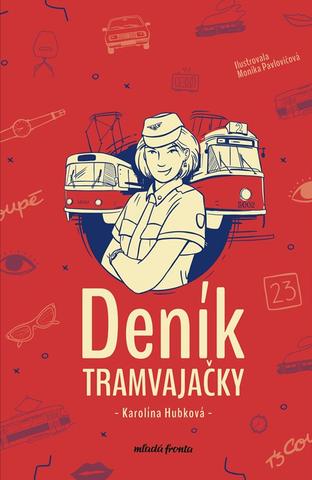 Kniha: Deník tramvajačky - 1. vydanie - Karolina Hubková