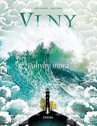 Kniha: Vlny - Pohyby mora - 1. vydanie - Sarah Zambello, Susy Zanella