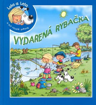 Kniha: Vydarená rybačka - Lola a Lelo a ich veselé príhody - neuvedené, Viera Michalková