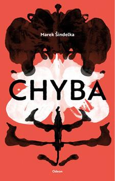 Kniha: Chyba - 2. vydanie - Marek Šindelka
