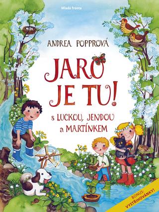 Kniha: Jaro je tu s Luckou, Jendou a Martínkem - s Luckou, Jendou a Martínkem - 3. vydanie - Andrea Popprová