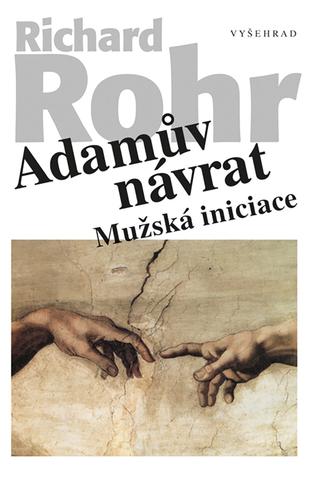 Kniha: Adamův návrat - Mužská iniciace - Richard Rohr