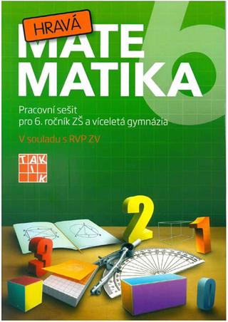 Kniha: Hravá matematika 6 - pracovní sešit - 1. vydanie