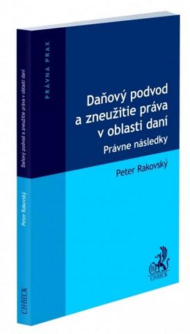 Kniha: Daňový podvod a zneužitie práva v oblasti daní - Právne následky - Peter Rakovský