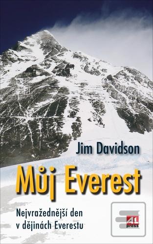 Kniha: Můj Everest - Nejvražednější den v dějinách Everestu - Jim Davidson